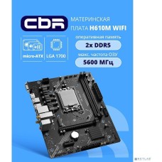 Материнская плата CBR Материнская плата H610M WiFi { Chipset H610, Socket 1700, 2*DDR5, mATX, DP+HDMI, 1*PCIEx16,1*PCIEx1,1*M.2 NVME, 3*SATA3, 4*USB 2.0 + 2*USB3.0,WiFi, LAN 1Gb}